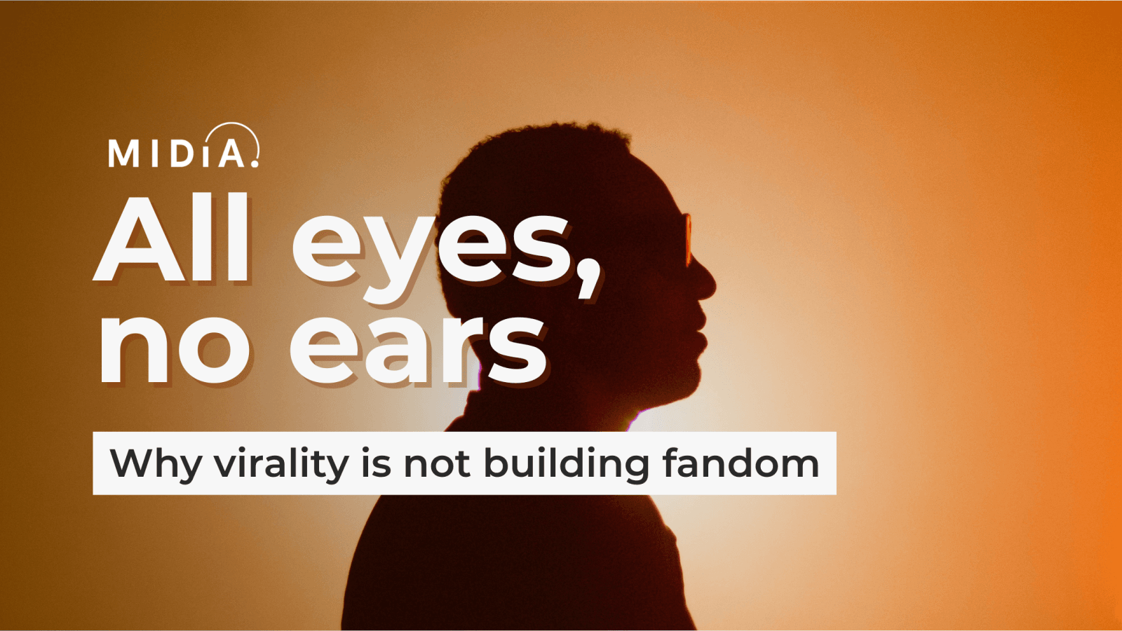 MIDIA Research All Eyes No Ears Report